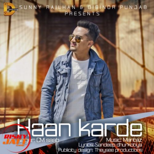 Haan karde CM Saab mp3 song free download, Haan karde CM Saab full album