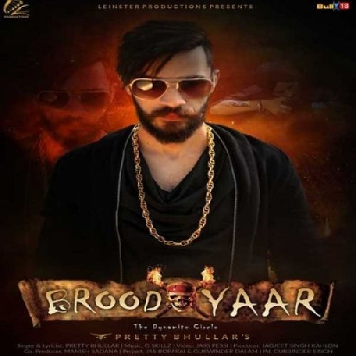 Barood Yaar Pretty Bhullar mp3 song free download, Barood Yaar Pretty Bhullar full album