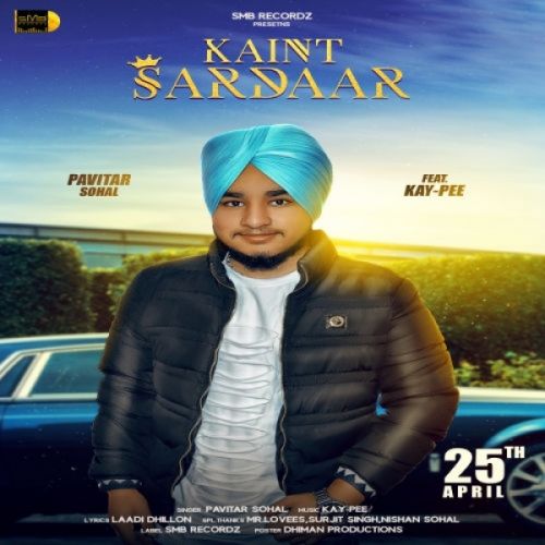 Kaint Sardaar Pavitar Sohal mp3 song free download, Kaint Sardaar Pavitar Sohal full album