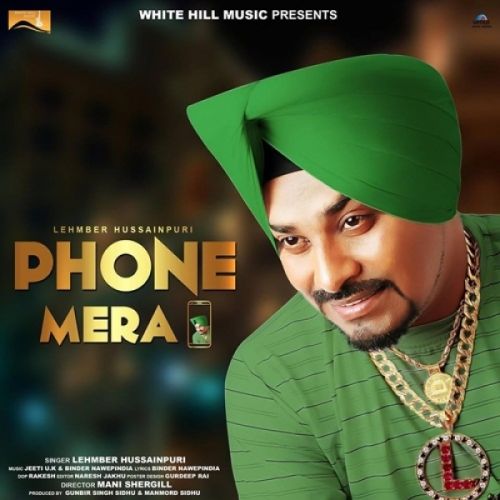 Phone Mera Lehmber Hussainpuri mp3 song free download, Phone Mera Lehmber Hussainpuri full album