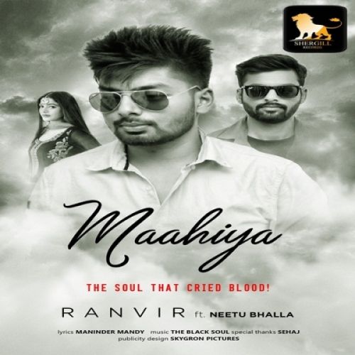 Maahiya Ranvir, Neetu Bhalla mp3 song free download, Maahiya Ranvir, Neetu Bhalla full album