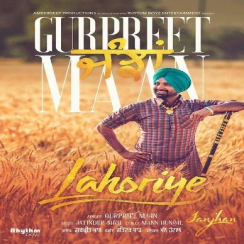 Janjhan (Lahoriye) Gurpreet Maan mp3 song free download, Janjhan (Lahoriye) Gurpreet Maan full album