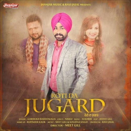 Roti Da Jugard Gurmukh Baddowalia mp3 song free download, Roti Da Jugard Gurmukh Baddowalia full album