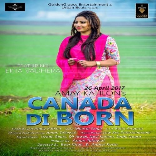 Canada Di Born Amay Kahlon mp3 song free download, Canada Di Born Amay Kahlon full album