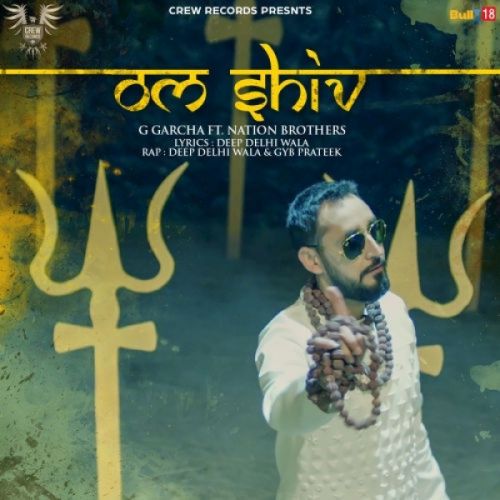 Om Shiv G Garcha mp3 song free download, Om Shiv G Garcha full album