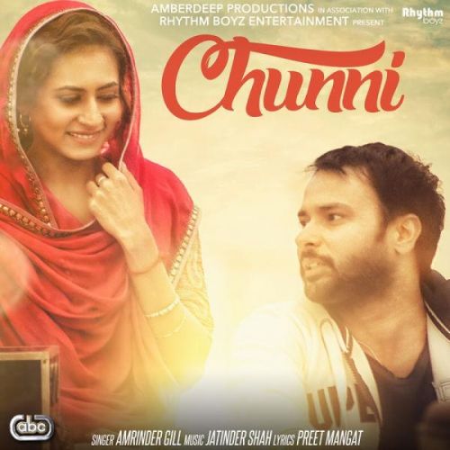 Chunni (Lahoriye) Amrinder Gill mp3 song free download, Chunni (Lahoriye) Amrinder Gill full album