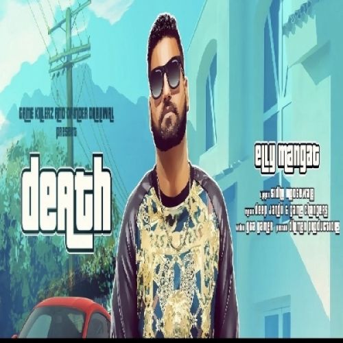 Death Elly Mangat mp3 song free download, Death Elly Mangat full album