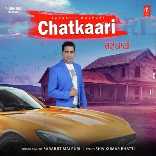 Chatkaari Sarabjit Malpuri mp3 song free download, Chatkaari Sarabjit Malpuri full album