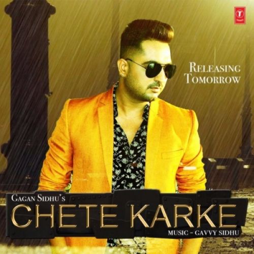 Chete Karke Gagan Sidhu mp3 song free download, Chete Karke Gagan Sidhu full album