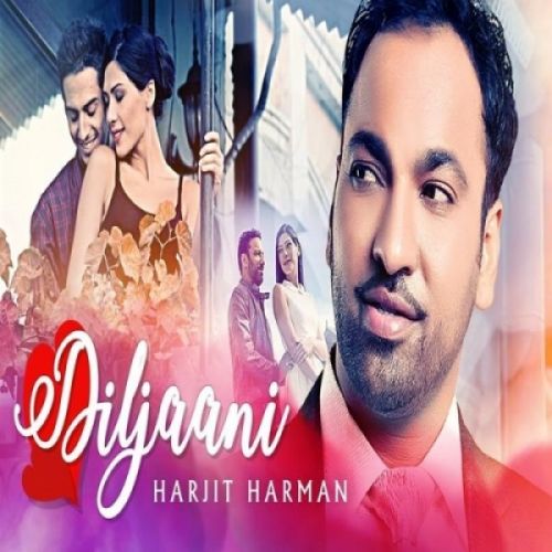 Diljaani (24 Carat) Harjit Harman mp3 song free download, Diljaani (24 Carat) Harjit Harman full album