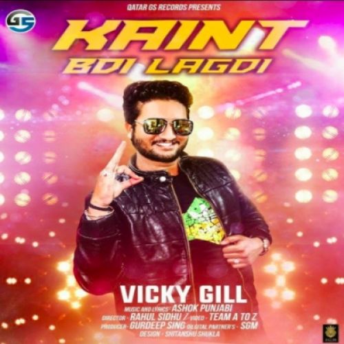 Kaint Bdi Lagdi Vicky Gill mp3 song free download, Kaint Bdi Lagdi Vicky Gill full album