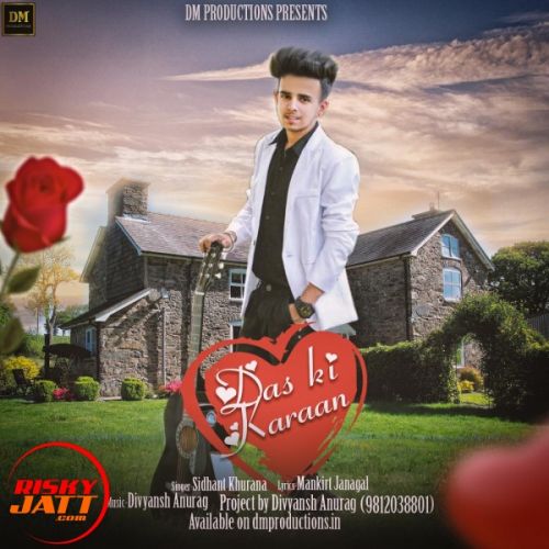 Dass Ki Karaan Sidhant Khurana mp3 song free download, Dass Ki Karaan Sidhant Khurana full album