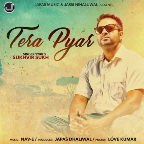 Tera Pyaar Sukhvir Sukh mp3 song free download, Tera Pyaar Sukhvir Sukh full album