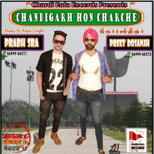 Chandigarh Hon Charche Prabh Sra, Preet Dosanjh mp3 song free download, Chandigarh Hon Charche Prabh Sra, Preet Dosanjh full album