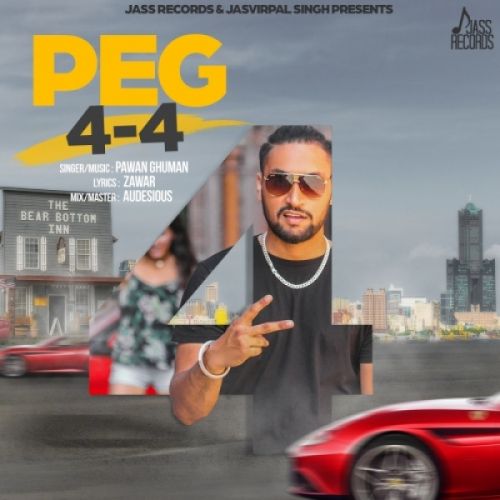 Peg 4-4 Pawan Ghuman mp3 song free download, Peg 4-4 Pawan Ghuman full album