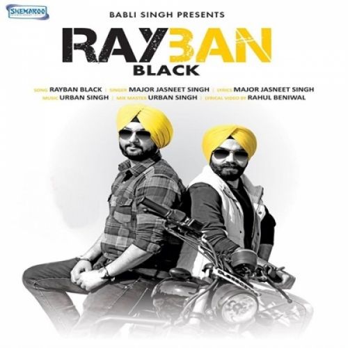 Rayban Black Major Jasneet Singh mp3 song free download, Rayban Black Major Jasneet Singh full album