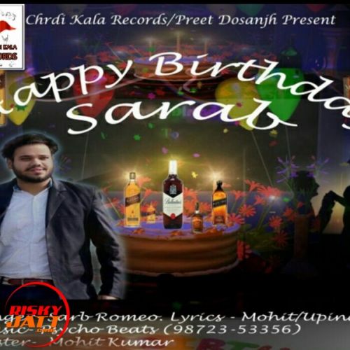 Happy Birthday Sarb Romeo Ft. Preet Dosanjh mp3 song free download, Happy Birthday Sarb Romeo Ft. Preet Dosanjh full album