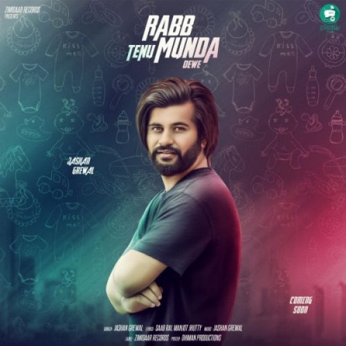 Rabb Tenu Munda Dewe Jashan Grewal mp3 song free download, Rabb Tenu Munda Dewe Jashan Grewal full album