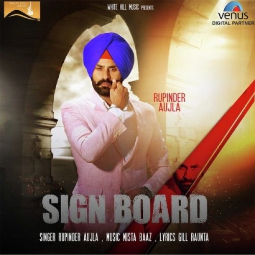 Sign Board Rupinder Aujla mp3 song free download, Sign Board Rupinder Aujla full album