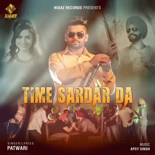 Time Sardar Da Patwari mp3 song free download, Time Sardar Da Patwari full album