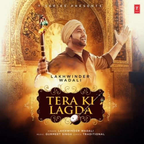 Tera Ki Lagda Lakhwinder Wadali mp3 song free download, Tera Ki Lagda Lakhwinder Wadali full album