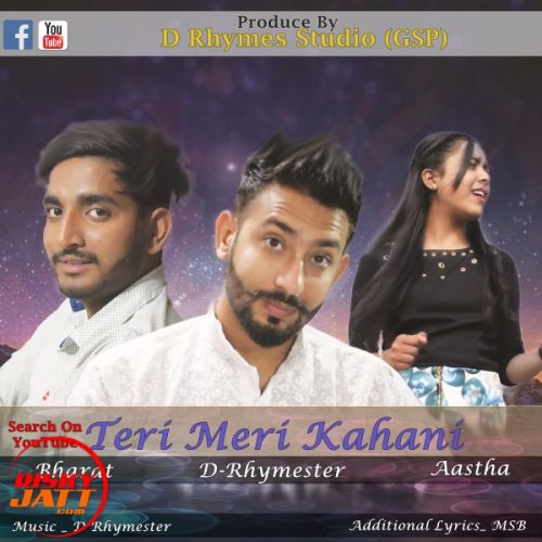 Teri Meri Kahani Bharat,  Aastha, D-Rhymester mp3 song free download, Teri Meri Kahani Bharat,  Aastha, D-Rhymester full album