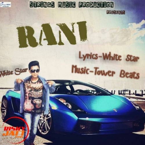 Rani White Star mp3 song free download, Rani White Star full album