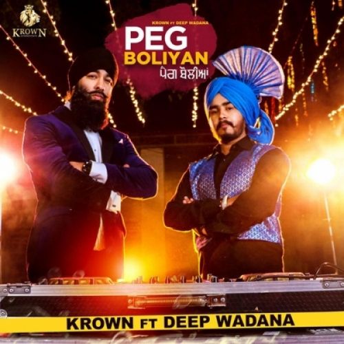 Peg Boliyan Krown, Deep Wadana mp3 song free download, Peg Boliyan Krown, Deep Wadana full album