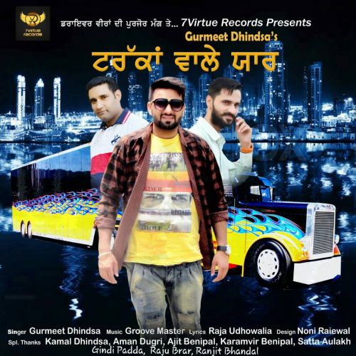 Truckan Wale Yaar Gurmeet Dhindsa mp3 song free download, Truckan Wale Yaar Gurmeet Dhindsa full album