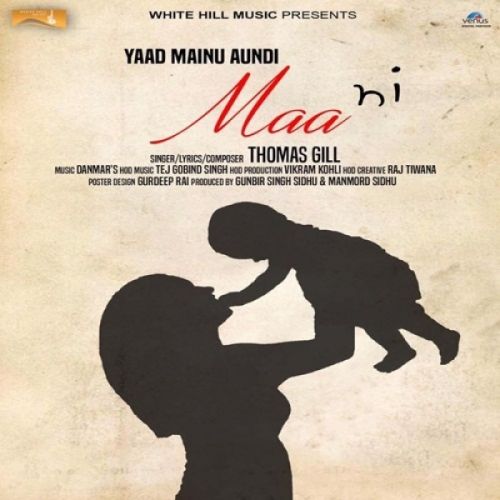 Yaad Mainu Aundi Maa Ni Thomas Gill mp3 song free download, Yaad Mainu Aundi Maa Ni Thomas Gill full album