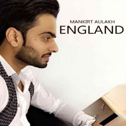 England Mankirt Aulakh mp3 song free download, England Mankirt Aulakh full album