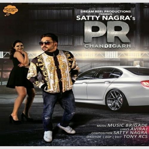 PR Chandigarh Satty Nagra mp3 song free download, PR Chandigarh Satty Nagra full album