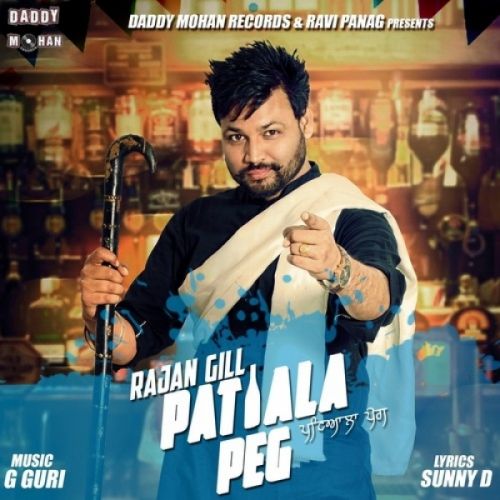 Patiala Peg Rajan Gill mp3 song free download, Patiala Peg Rajan Gill full album