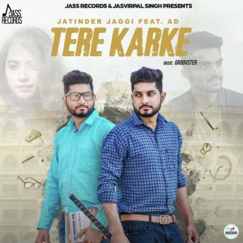 Tere Karke Jatinder Jaggi, AD mp3 song free download, Tere Karke Jatinder Jaggi, AD full album