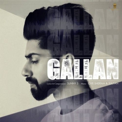 Gallan Sunny S mp3 song free download, Gallan Sunny S full album