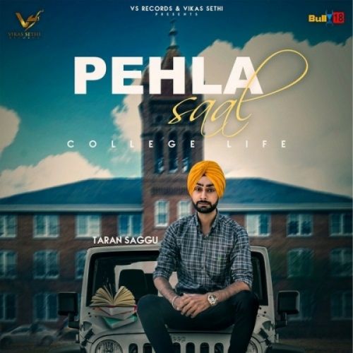 Pehla Saal (College Life) Taran Saggu mp3 song free download, Pehla Saal (College Life) Taran Saggu full album