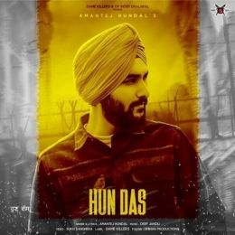 Hun Das Amantej Hundal mp3 song free download, Hun Das Amantej Hundal full album