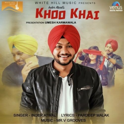 Khoo Khai Inder Atwal mp3 song free download, Khoo Khai Inder Atwal full album