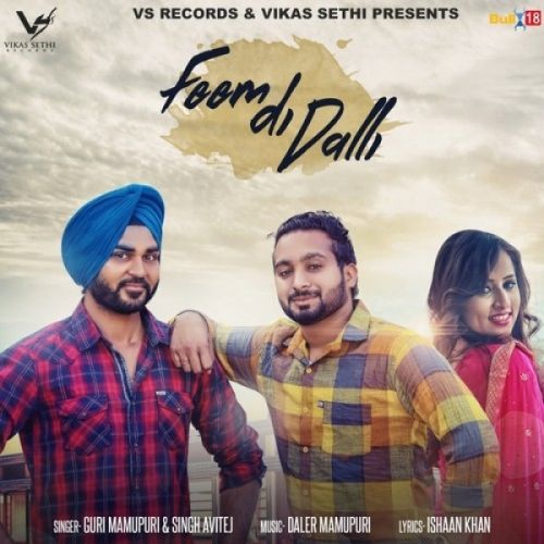 Feem Di Dalli Guri Mamupuri, Singh Avitej mp3 song free download, Feem Di Dalli Guri Mamupuri, Singh Avitej full album