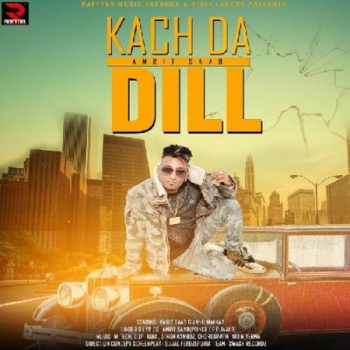 Kach Da Dil Amrit Saab mp3 song free download, Kach Da Dil Amrit Saab full album