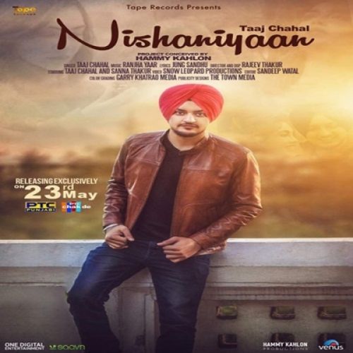Nishaniyaan Taaj Chahal mp3 song free download, Nishaniyaan Taaj Chahal full album