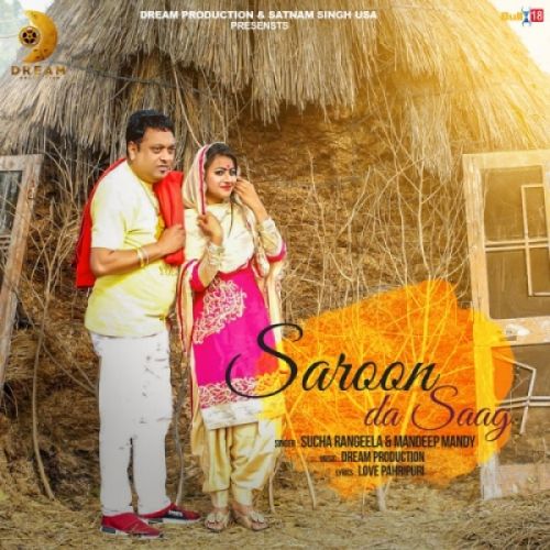 Saroon Da Saag Mandeep Mandy, Sucha Rangeela mp3 song free download, Saroon Da Saag Mandeep Mandy, Sucha Rangeela full album