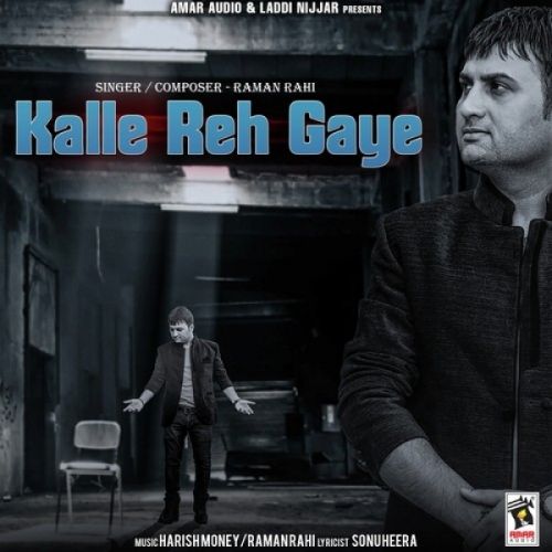 Kalle Reh Gaye Raman Rahi mp3 song free download, Kalle Reh Gaye Raman Rahi full album