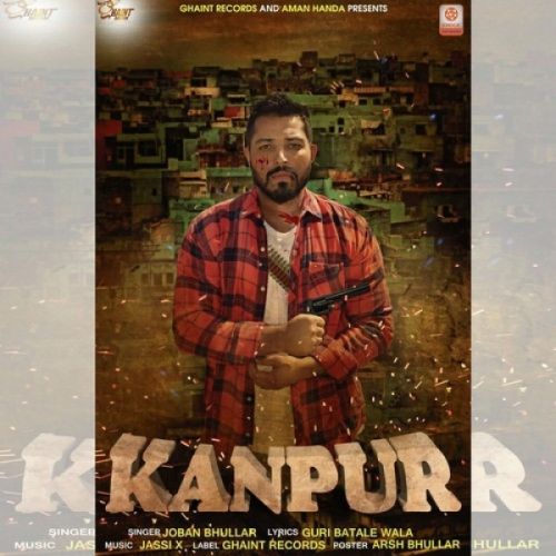 Kanpur Joban Bhullar mp3 song free download, Kanpur Joban Bhullar full album