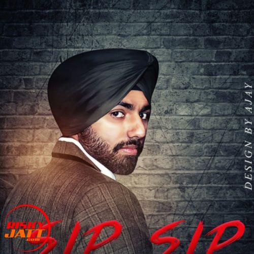 Sip Sip Sukhvir Sukh mp3 song free download, Sip Sip Sukhvir Sukh full album