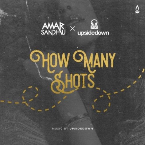 How Many Shots Amar Sandhu mp3 song free download, How Many Shots Amar Sandhu full album