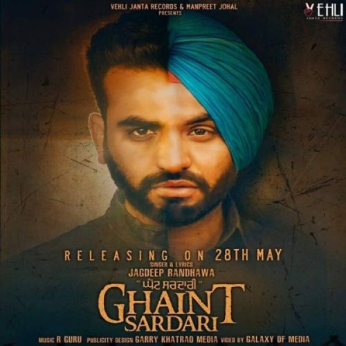 Ghaint Sardari Jagdeep Randhawa mp3 song free download, Ghaint Sardari Jagdeep Randhawa full album