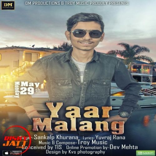 Yaar Malang Sankalp Khurana mp3 song free download, Yaar Malang Sankalp Khurana full album