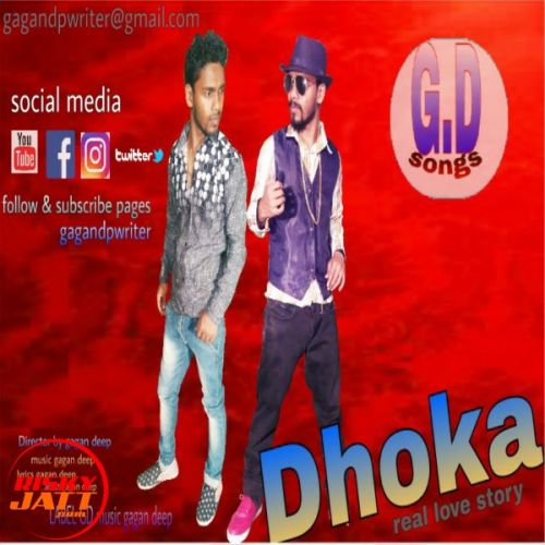 Dhoka A real love story Gagan Deep mp3 song free download, Dhoka A real love story Gagan Deep full album