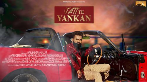 Jatt te Yankan Harjinder Bhullar mp3 song free download, Jatt Te Yankan Harjinder Bhullar full album